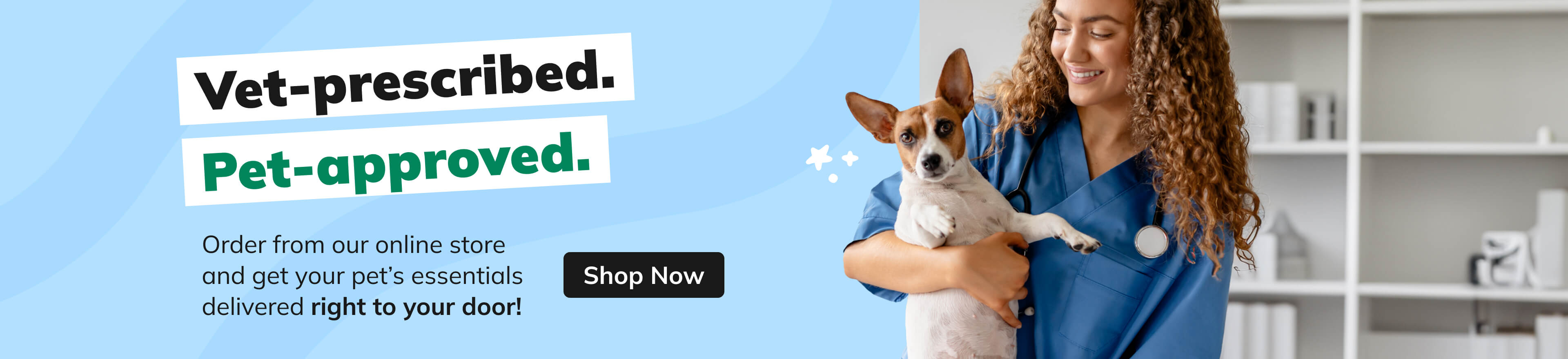 Vet-prescribed, pet-approved. Get your pet's essentials delivered right to your door - shop now.